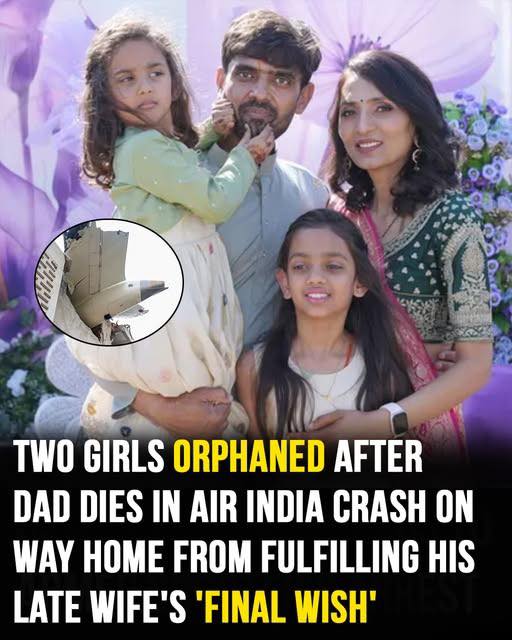 Two girls orphaned after dad dies in Air India crash, 2 weeks after mom died of cancer