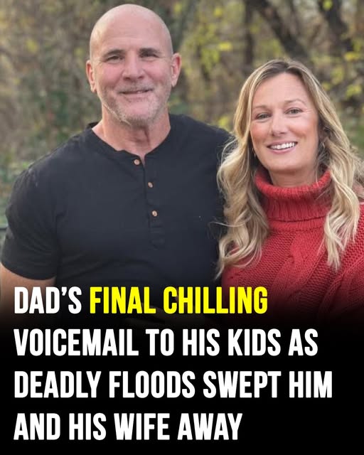 Texas dads heartbreaking voicemail to his kids as deadly floods swept him and wife away