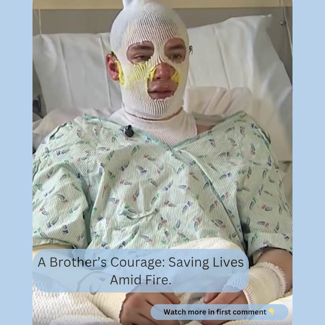 A Brother’s Courage: Saving Lives Amid Fire.